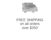 Free Shipping on all orders over $350!
