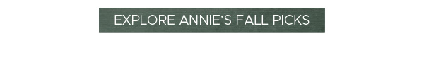 Explore Annie's Fall Picks