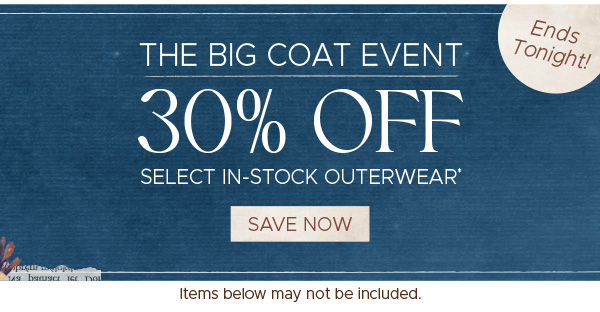 The BIG Coat Event | 30% off select in-stock outerwear* | Save Now