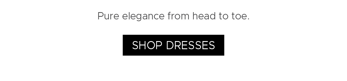 Pure elegance from head to toe. | Shop Dresses