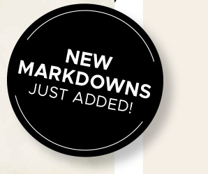 New Markdowns Just Added!