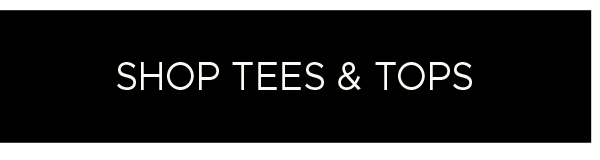 Shop Tees & Tops