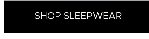 Shop Sleepwear