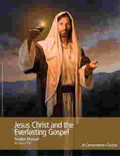 Jesus Christ and the Everlasting Gospel (Religion 250)