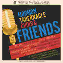 Mormon Tabernacle Choir and Friends - CD