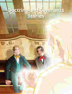 Doctrine and Covenants Stories 2025