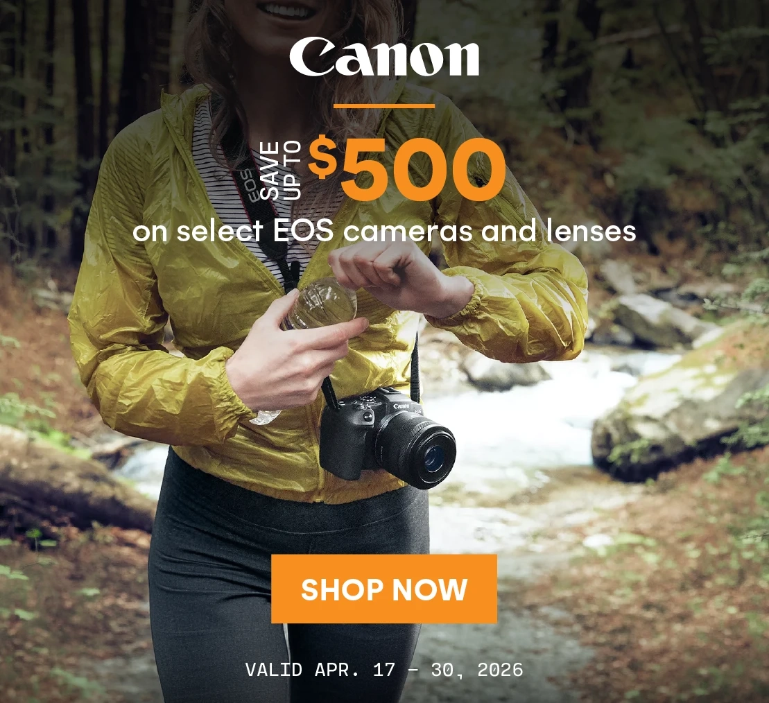 Save up to $500 on select Canon EOS cameras and lenses
