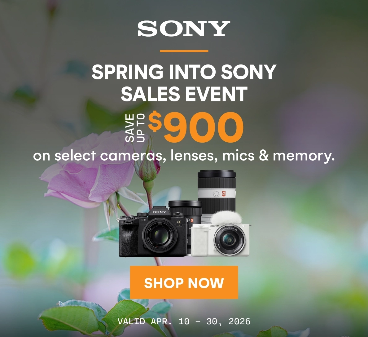Save up to $900 on select Sony cameras, lenses, mics and memory!