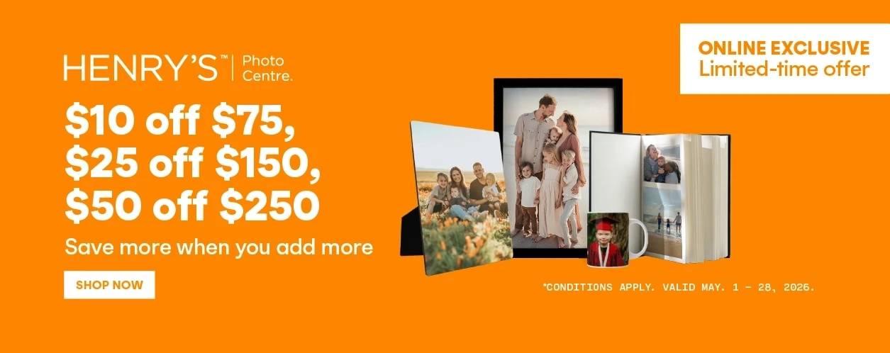 Save up to $250 online only at Henry's Photo Centre for a limited time!