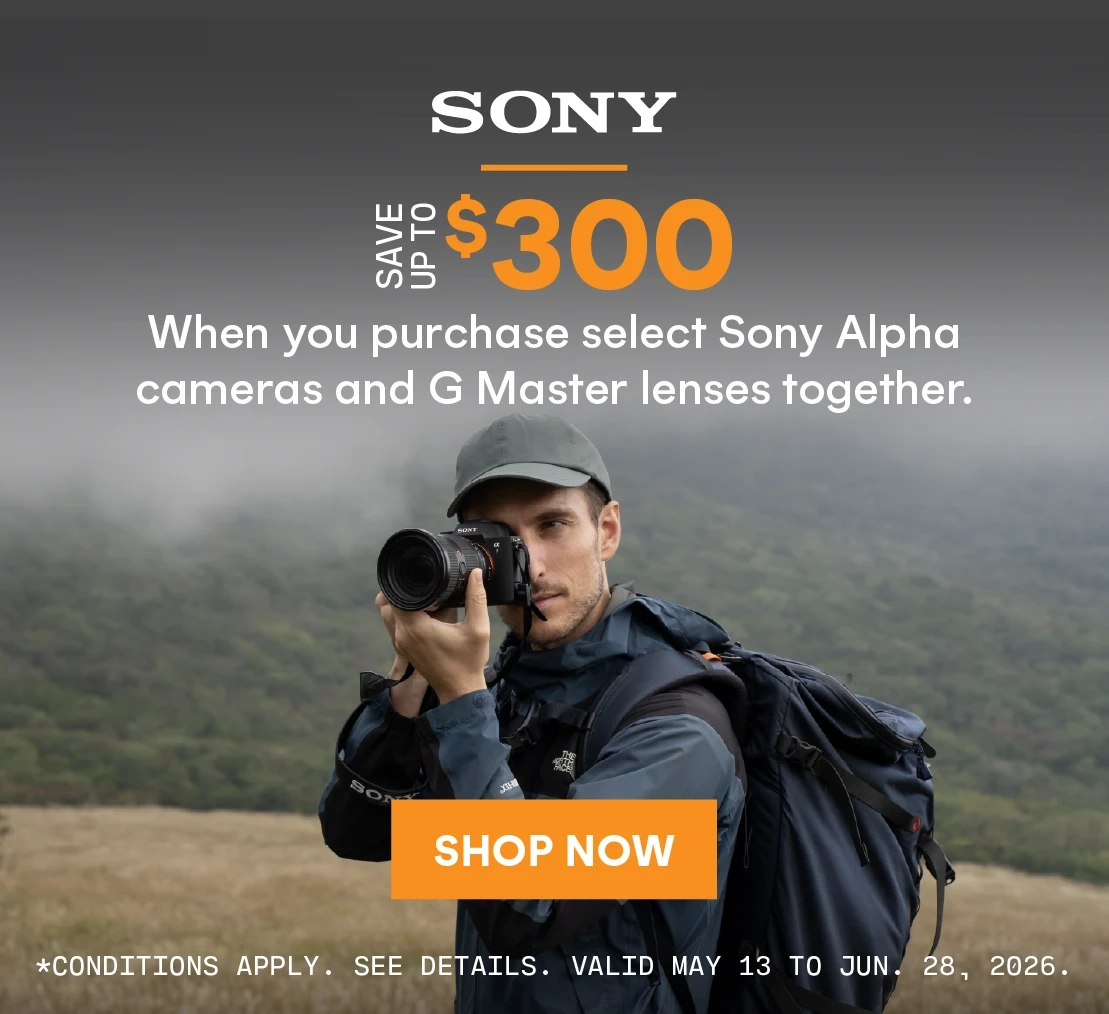 Save up to $300 when you purchase select Sony Alpha cameras and G Master lenses together.