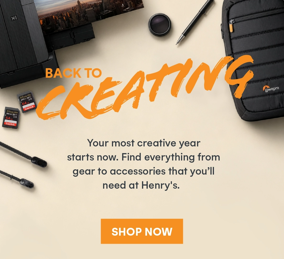 Get back to creating! Find everything you'll need at Henry's
