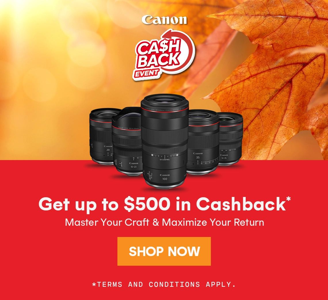 Get up to $500 in cashback during Canon's Cashback Event!