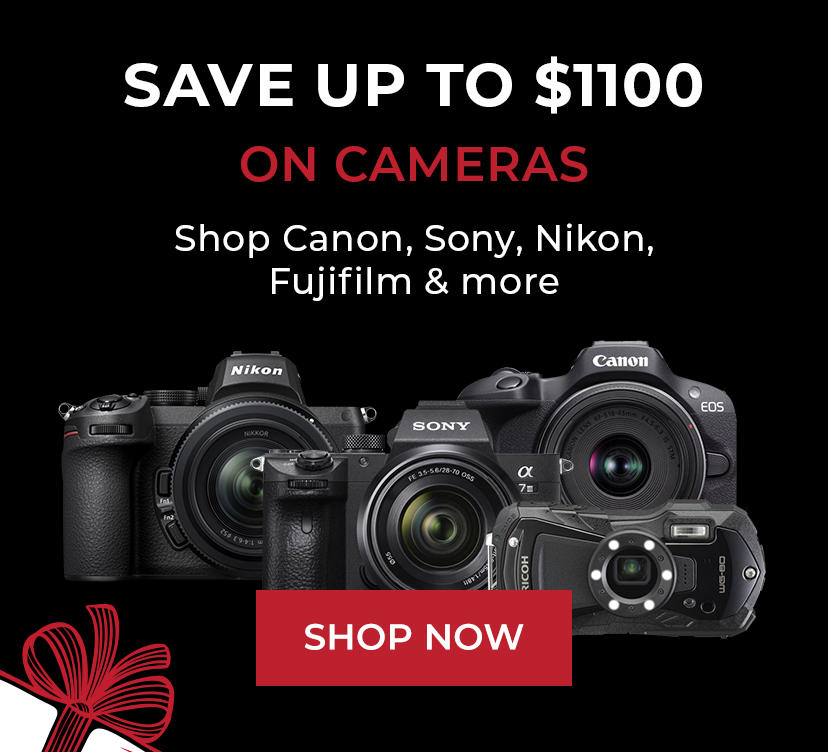 Save up to $1100 on Cameras