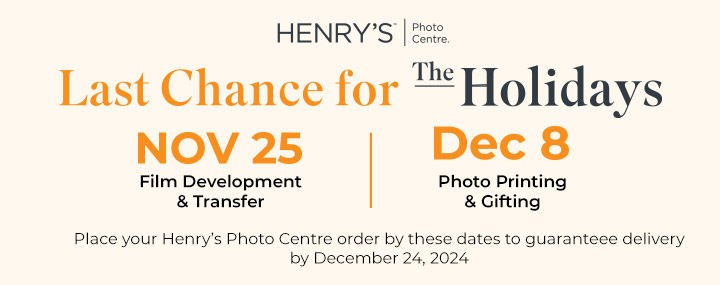 Henry's Photo Centre - Order By Nov 25 for Video and Dec. 8 for Photo Gifts