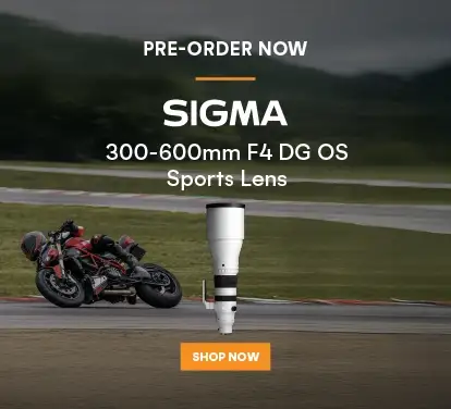 Sigma 300-600mm lens Pre-order