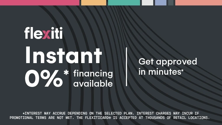 Flexiti Instant - 0% financing available* Conditions apply. See details.
