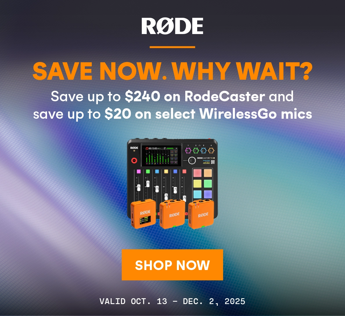 Save up to $240 on RodeCaster and save up to $20 on select WirelessGo mics