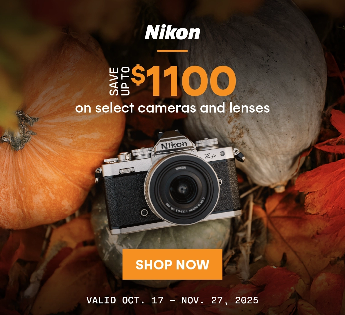 Save up to $1100 on select Nikon cameras and lenses