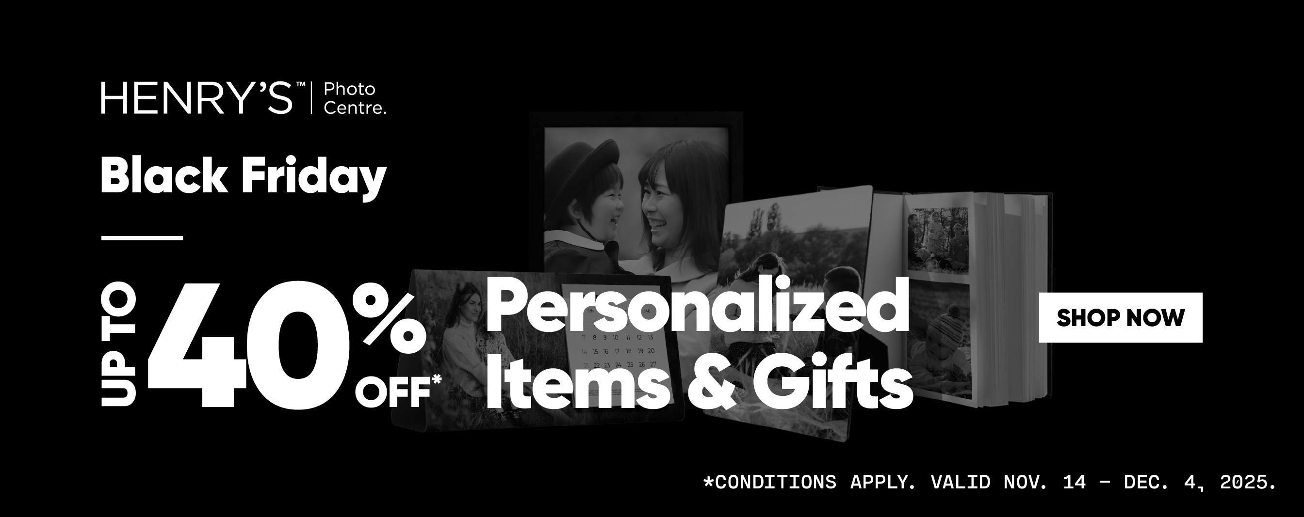 Henry's Photo Centre Black Friday Sale - Save up to 40% on personalized items and gifts!