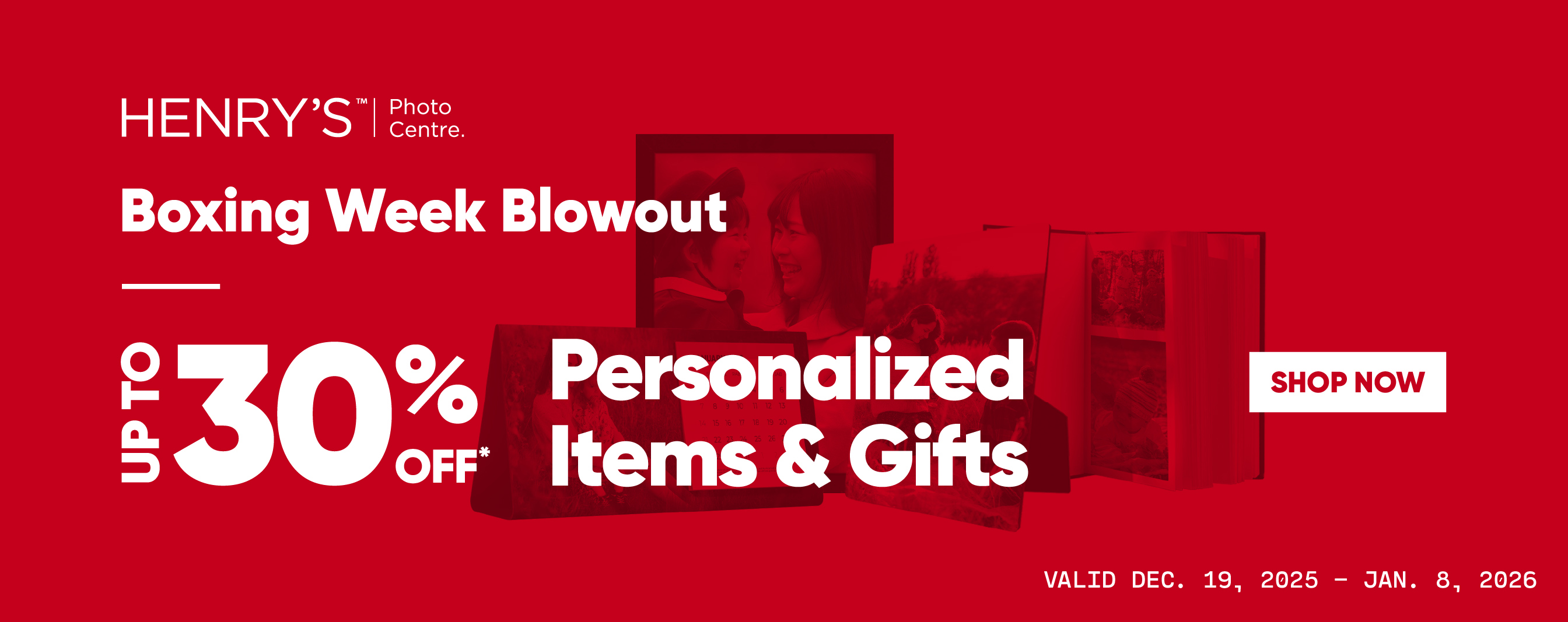 Boxing Week Blowout! Up to 30% off personalized items and gifts from Henry's Photo Centre