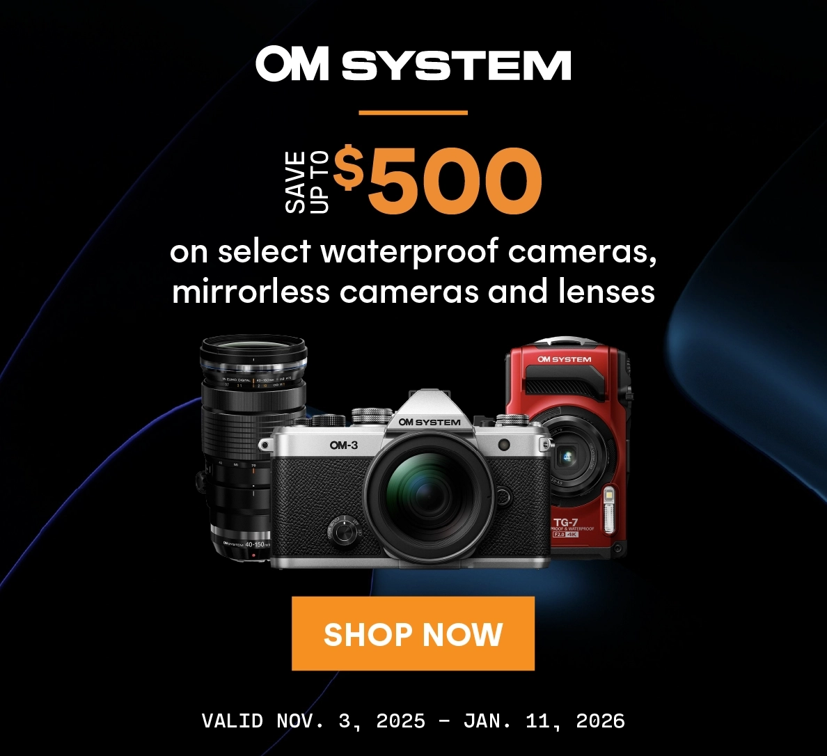 OM System Holiday Deals! Save up to $500 on select waterproof cameras, mirrorless cameras and lenses
