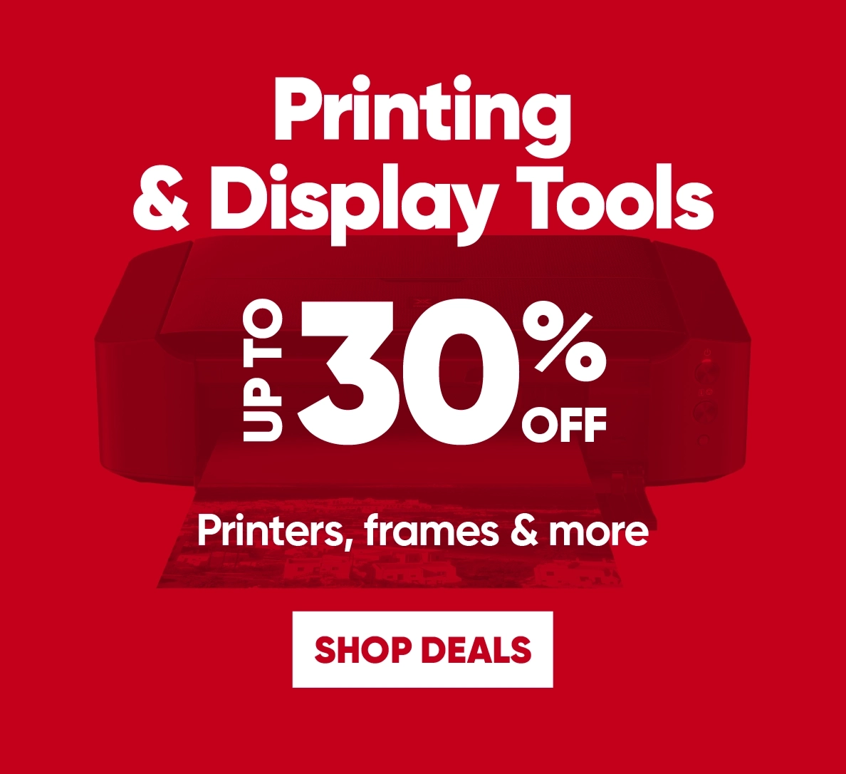 Shop boxing week deals on printing and display tools!