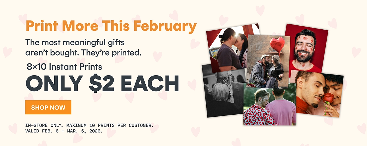 8x10 instant prints only $2 each, in-store only for a limited time. Maximum 10 prints per customer.