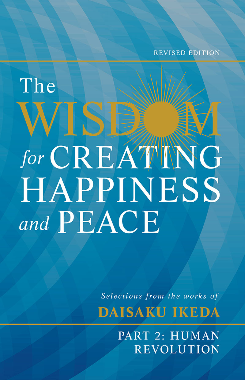 The Wisdom for Creating Happiness & Peace, pt. 2, rev. ed.