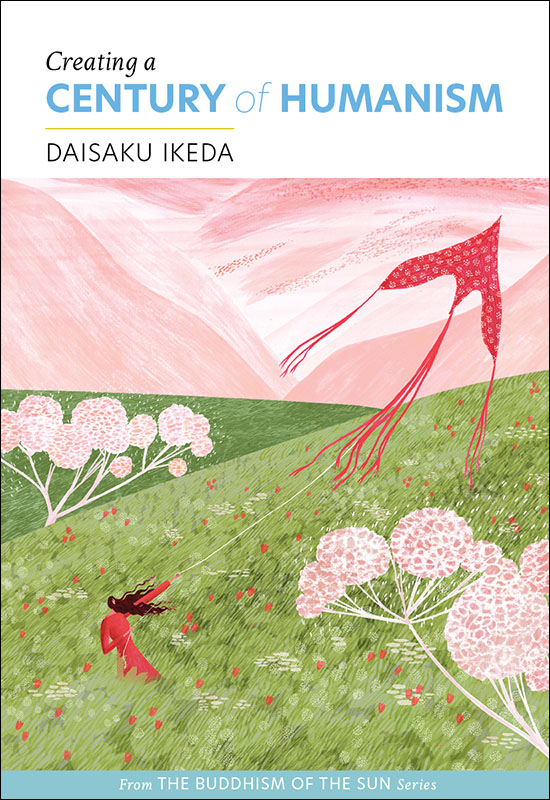 A New Humanism: The University Addresses of Daisaku Ikeda