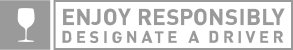 Enjoy Responsibly Designate a Driver