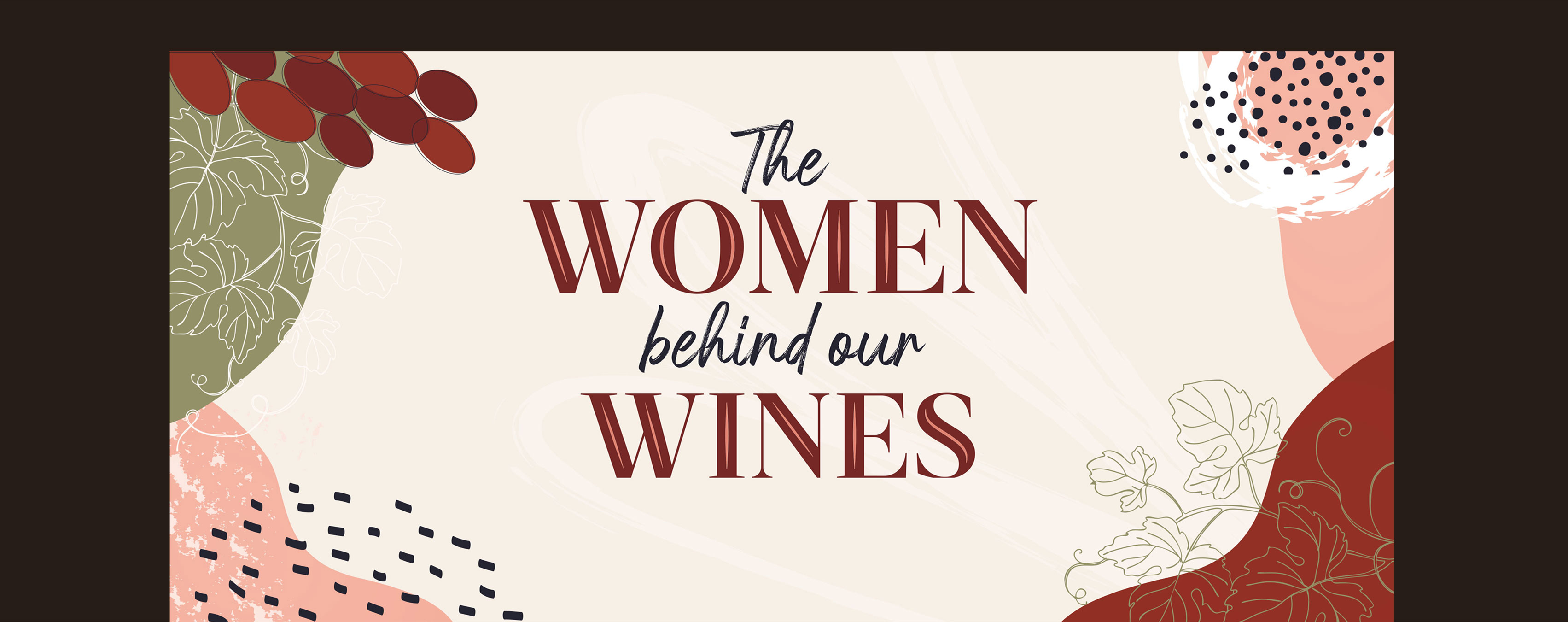 The Women Behind Our Wines