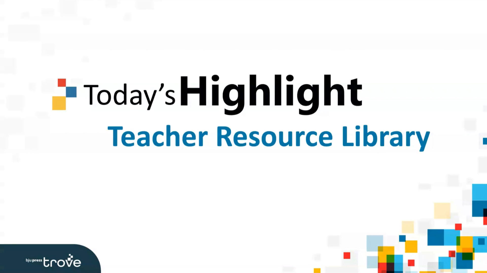 Today's Highlight: Teacher Resource Library