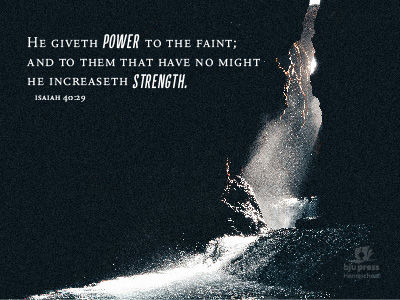 "He giveth power to the faint; and to them that have no might he increaseth strength." Isaiah 40:29 over a dark ravine background.