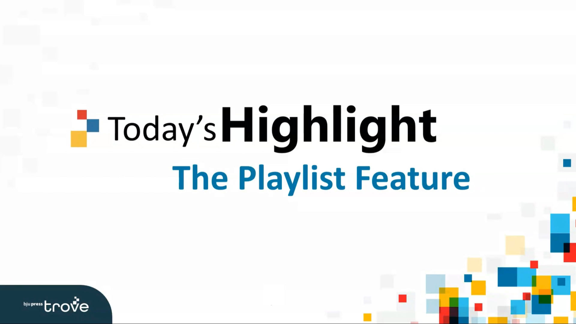 Today's Highlight: The Playlist Feature