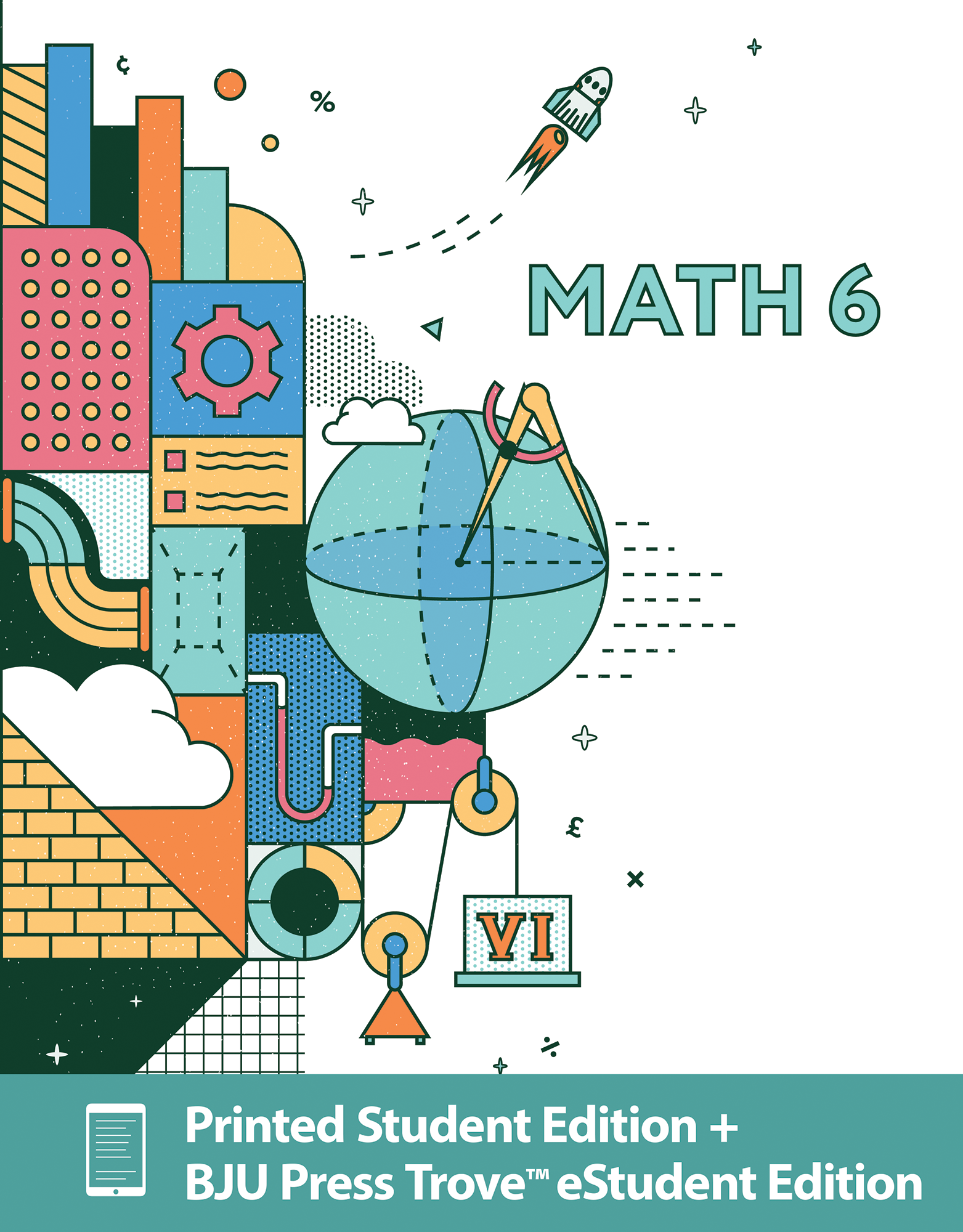 Math 6 Print & Trove eStudent Edition, 4th ed. BJU Press