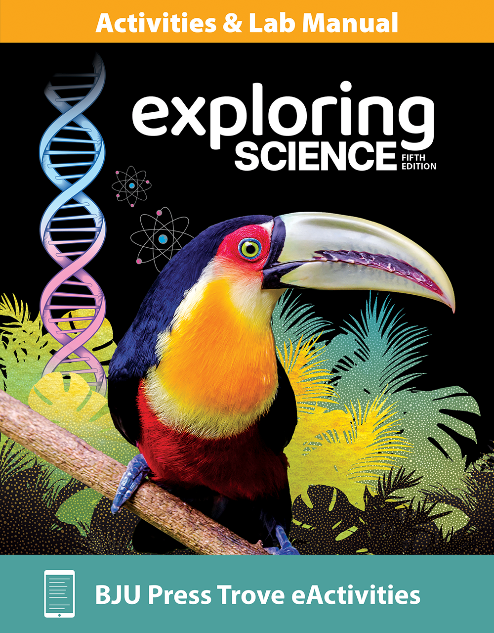 Exploring Science Trove eActivities & eLab Manual, 5th ed. BJU Press