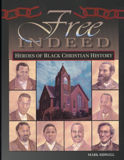 Free Indeed: Heroes of Black Christian History