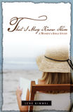 That I May Know Him: A Women's Bible Study
