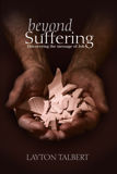 Beyond Suffering: Discovering the Message of Job