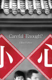 Careful Enough?