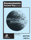 Biblical Worldview Assessments Answer Key, 2nd ed.