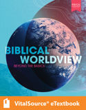 Biblical Worldview VS eTextbook, 2nd ed.