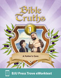 Bible Truths 1 Trove eWorktext, 4th ed.