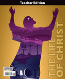 The Life of Christ Teacher Edition & TE Companion, 1st ed.
